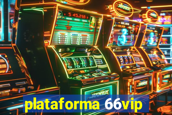 plataforma 66vip